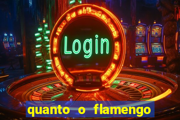 quanto o flamengo esta pagando no jogo de hoje